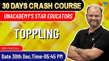 Toppling | 30 Days Crash Course | Nitin Sachan | JEE 2023 | Unacademy Accelerate