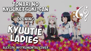 Tonari no Kyuuketsuki​-​san - OP - Kyuutie Ladies (Alex376 Instrumental Cover)