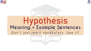 Hypothesis Meaning : Definition of Hypothesis