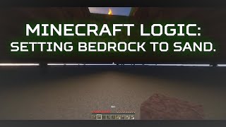 Changing bedrock to sand - [MINECRAFT]