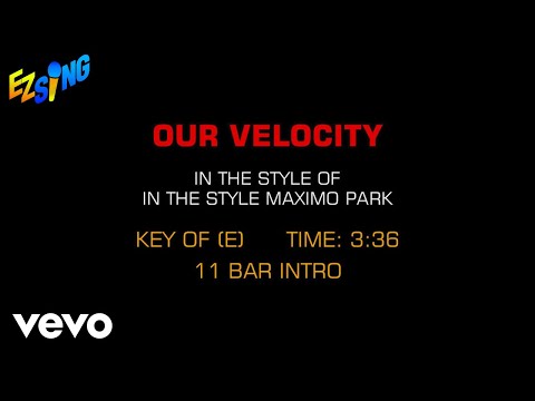 Maximo Park - Our Velocity (Karaoke EZ Sing)