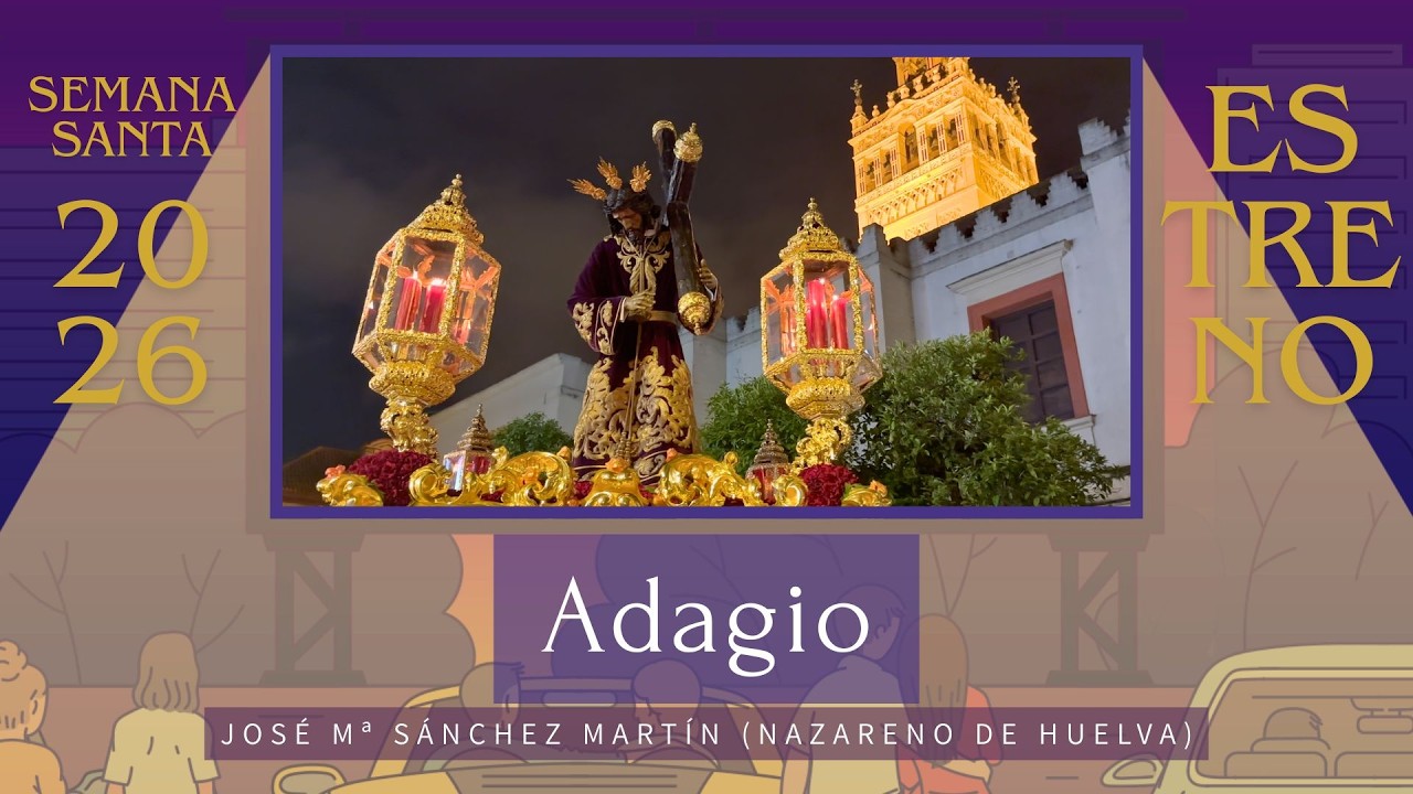 ADAGIO (Nazareno de Huelva) | ESTRENO marchas 2026