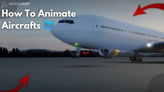 How To Animate Aircrafts | Roblox Studio