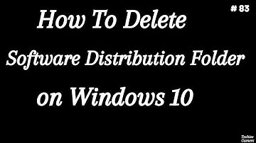 How to Delete Software Distribution Folder in Windows 10