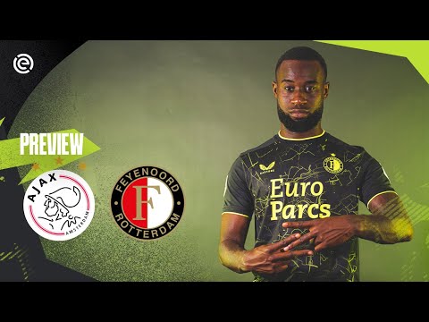 PREVIEW ? | Ajax - Feyenoord | Eredivisie #6