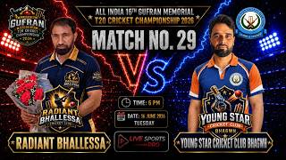 🏏🔥 Match No. 29 | Radiant Bhallessa 🆚 Young Star CC Bhagwah | 16th Gufran Memorial T20 2026 🏆