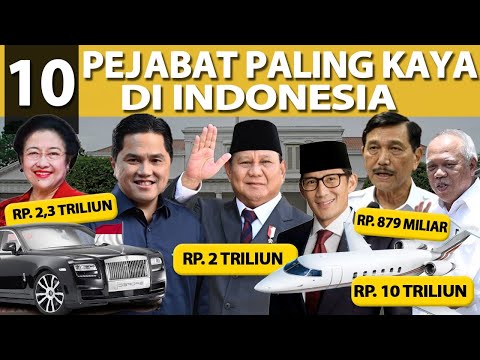 10 PEJABAT PALING KAYA DI INDONESIA!! MEREKA BERKUASA, KAYA DAN DEKAT DENGAN PRESIDEN