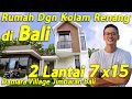 Rumah 7x15 2 Lantai Dengan Kolam Renang, Damara Village Jimbaran Hijau Bali