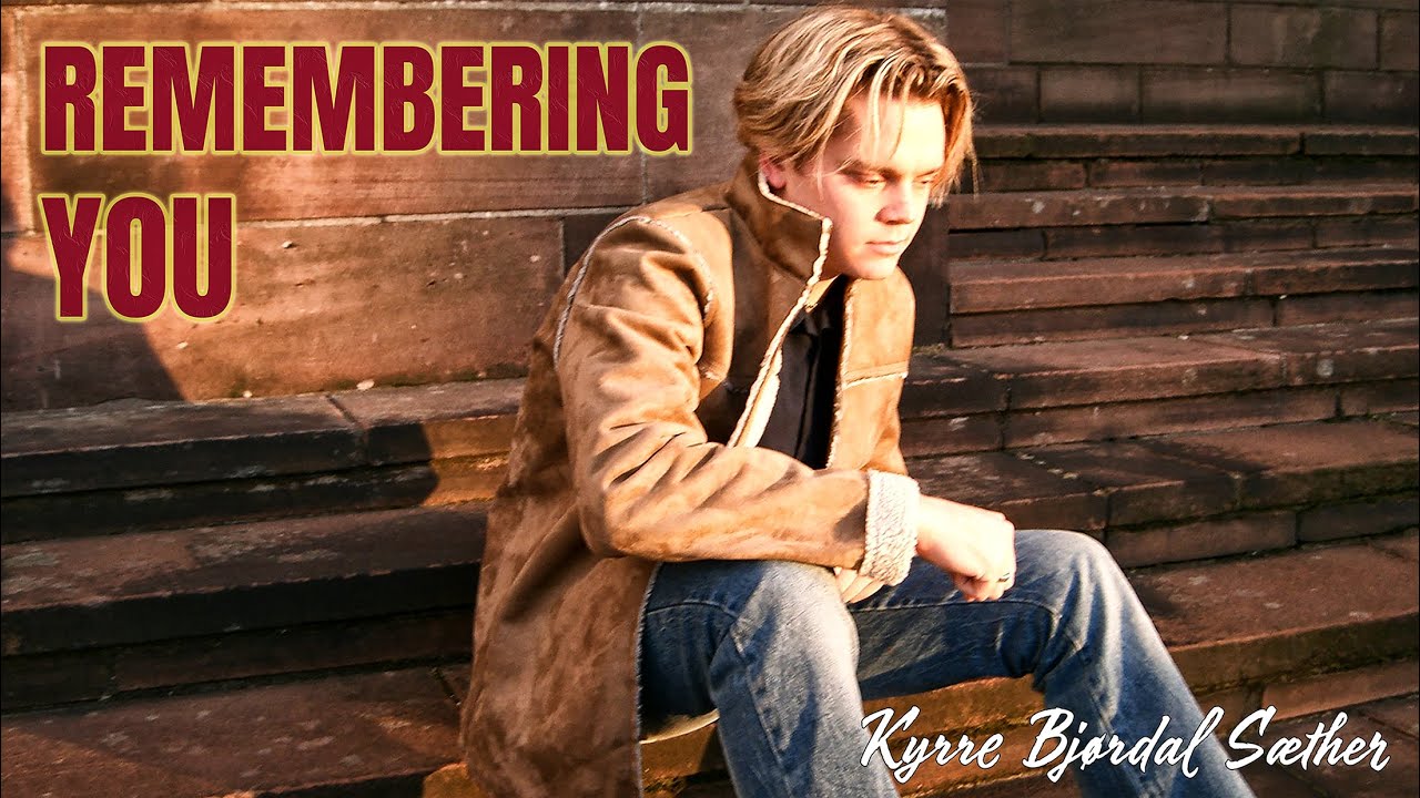 Kyrre Bjørdal Sæther - Remembering You [Remastered Music Video]