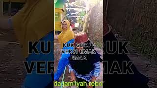 KUK GERUK VERSI EMAK EMAK #emakviral #tranding #viral #2023