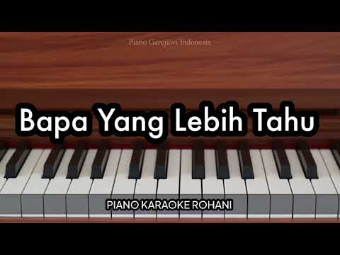 Bapa Yang Lebih Tahu - Regina Pangkerego | Piano Karaoke Rohani