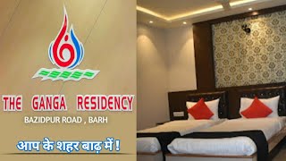 Hotel The Ganga Residency - Bazidpur Road , Barh Barh Ka Youtuber Presents