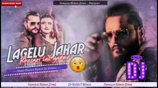 Lagelu Zahar || Khesari lal yadav || New Bhojpuri Remix || Dj RaNjiT
