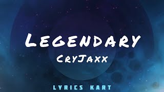 CryJaxx - Legendary feat. Junior Charles, Peter Piffen, Vkay & DizzyEight (Lyrics)