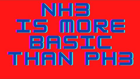 NH3 is more basic than PH3