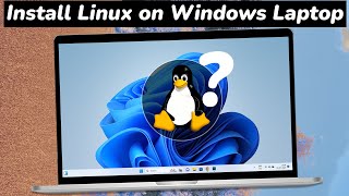 How to Install Linux On A Windows Laptop 2023 || Linux For Beginners Installation Guide