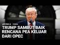 Presiden Trump Sambut Baik Persatuan Emirat Arab Keluar Dari OPEC | Liputan 6