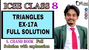 ICSE CLASS 8 TRIANGLE EX-17A FULL SOLUTION || S CHAND BOOK || JBR ONLINE CLASSES