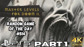 Master Levels for Doom 2 Gameplay | DOOM + DOOM II | PS5 | 4K HDR | RANDOM GAME OF THE DAY 514