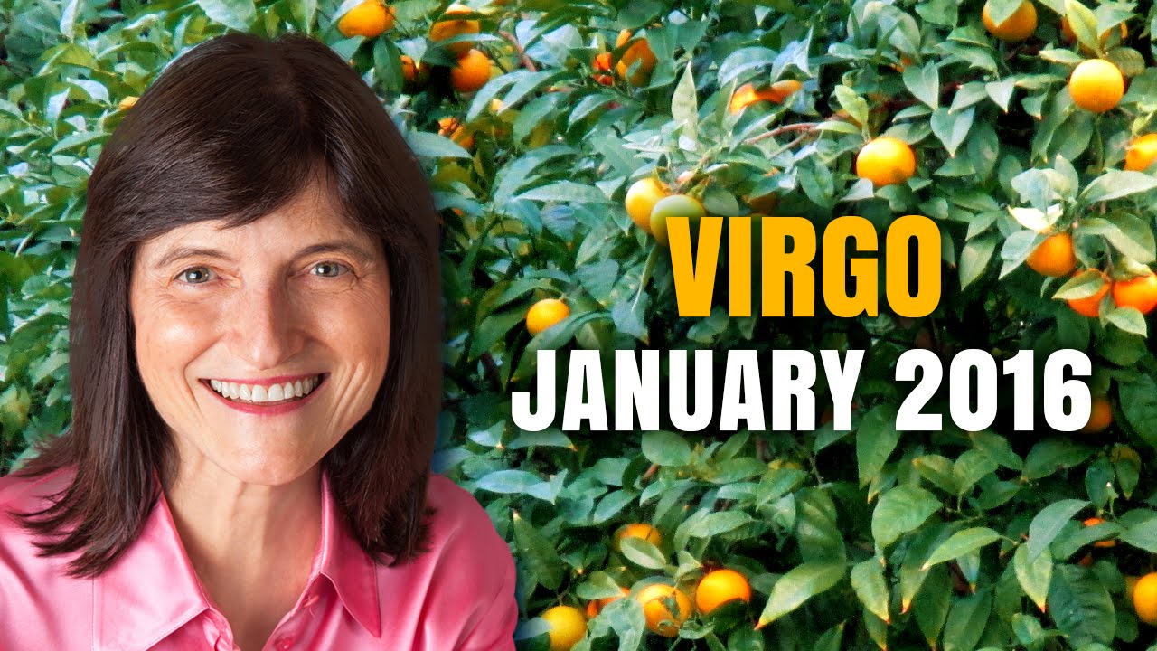 Virgo January 2016 Horoscope  | Barbara Goldsmith