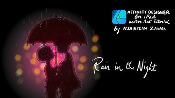 Rain in the Night: Affinity Designer for iPad tutorial