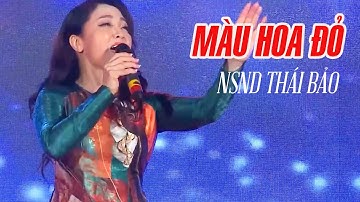 Màu Hoa Đỏ - NSND Thái Bảo | Nhạc Đỏ Bất Hủ, Nhạc: Thuận Yến - Lời: Nguyễn Đức Mậu