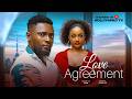 LOVE AGREEMENT Showing 22nd MARCH Starring MAURICE SAM SOPHIE ALAKIJA Nigerian Movie LOVE AGREEMENT Showing 22nd MARCH Starring MAURICE SAM SOPHIE ALAKIJA Nigerian Movie