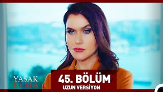 Yasak Elma 45. Bölüm (Uzun Versiyon)