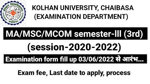 MA/MSC/MCOM 3rd semester session 2020-2022 examination form fill up Notification @kolhanuniversity