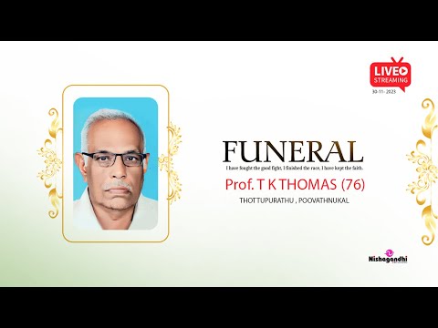 Funeral Prof.T K  Thomas Thottupurathu Poovathinkal