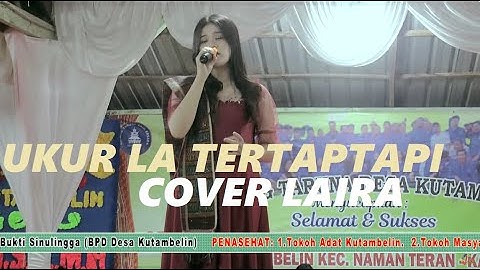 UKUR LA TERTAPTAP COVER BY IAIRA BR MUNTHE I Songwriter: Raja Edward Sebayang