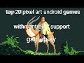 Top 20 Pixel art android games with controller support Top 20 Pixel art android games with controller support