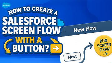How to Create Salesforce Screen Flow with a Button?