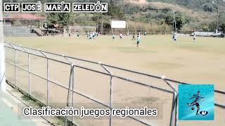 CTP JOSÉ MARÍA ZELEDÓN clasificación a regionales resumen del primer tiempo