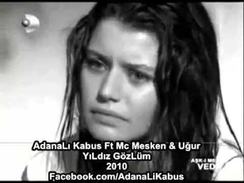 AdanaLı Kabus Ft Mesken & Uğur  YıLdız GözLüm 2010