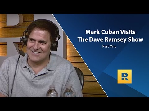 Mark Cuban Visits The Dave Ramsey Show - Part One