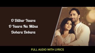 O Dilbar Yaara  (LYRICS) - Stebin Ben । Harish S । Meer । Soulful Lyrics