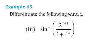 class 12 chapter 5 Example 45 (iii) differentiate sin^-1(2x+1/1+4^x)