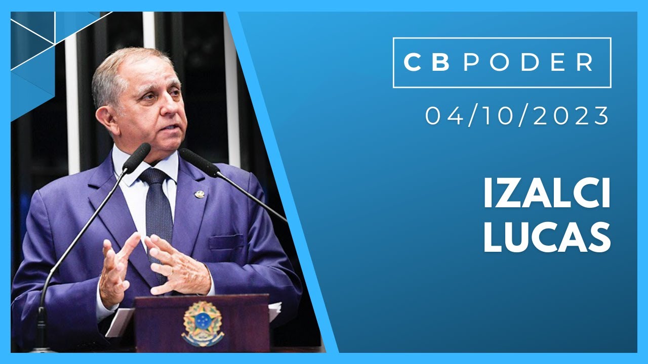 CB. PODER 04/10/2023 - IZALCI LUCAS - 