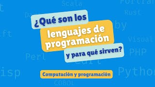 Qué son los lenguajes de programación y para qué sirven | Computación y programación