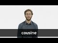 How to pronounce COUSINE in French