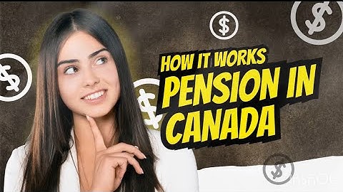 How Does Pension Work in Canada? (2025)