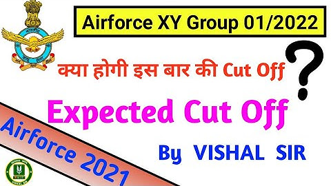 Airforce XY Group 01/2022 Result Cut Off | Expected Cut Off | Airforce Result | Airforce Update