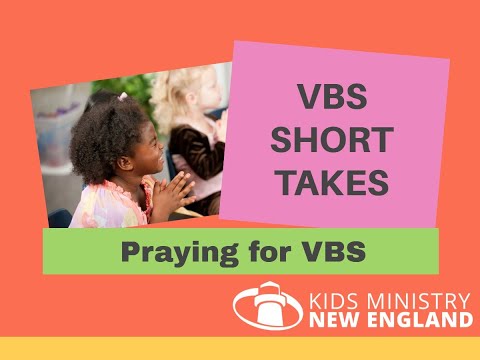 VBS Short Take: Praying for VBS