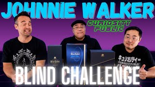 High End Johnnie Walker Blind Challenge | Curiosity Public
