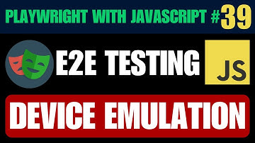 Playwright with Javascript tutorial #39 | Device Emulation