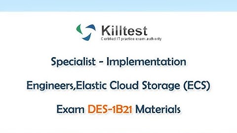 Specialist - Implementation Engineers, Elastic Cloud Storage (ECS) Exam DES-1B21 Materials