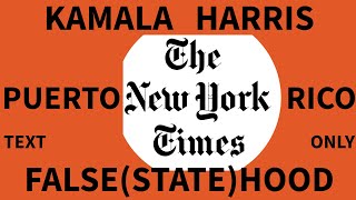 KAMALA HARRIS'S PUERTO RICO VISIT; A FUND RAISING PHOTO-OP AT BEST;  A NY TIMES FAILURE. TEXT ONLY