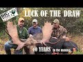 LUCK OF THE DRAW. 40 years of waiting for a moose permit.