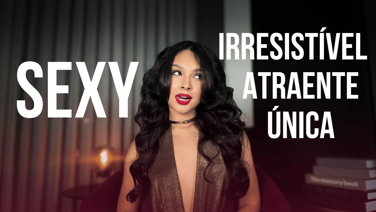 Como se sentir mais sexy e feminina